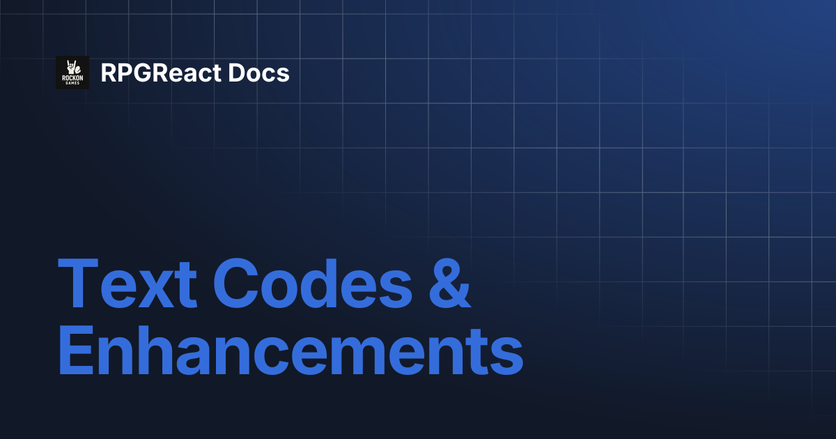 Text Codes & Enhancements | RPGReact Docs